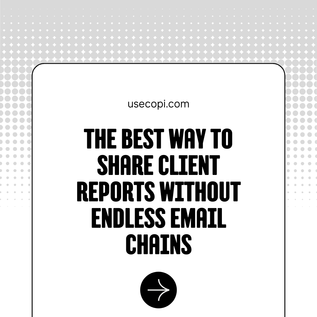 Without Email Best Way to Share Client Reports Without Endless Emails | Copi Blog